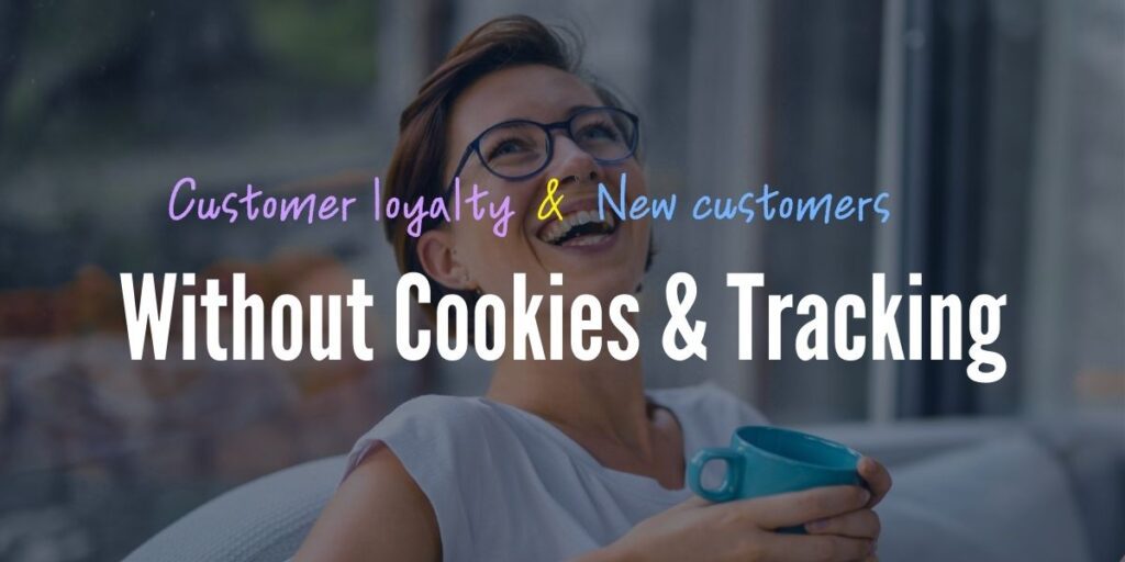 Customer loyalty - New customers without cookies - tracking - Easylive Byebuy