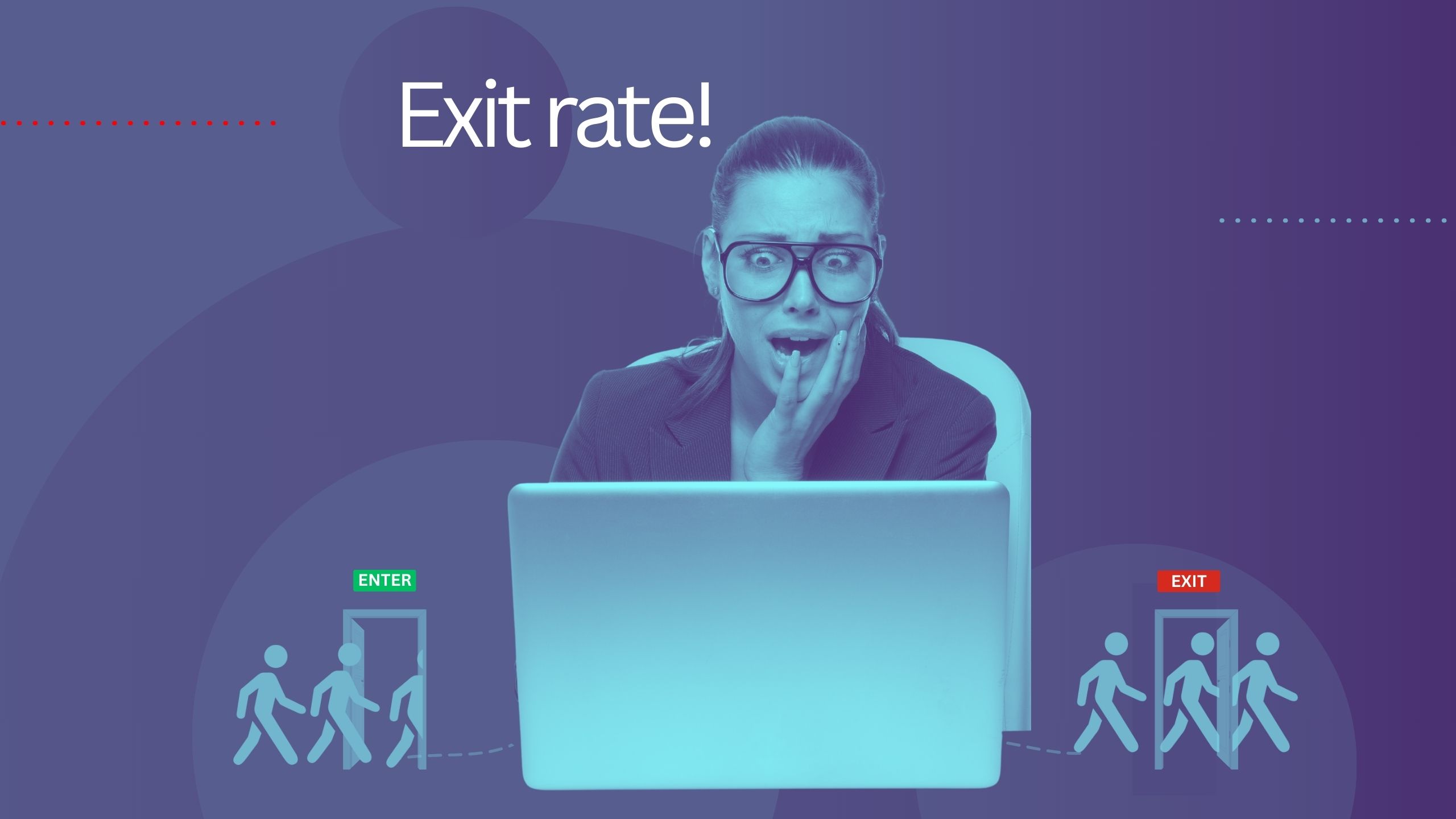 Exit rate - when you loose interested customers attention image - easylive byebuy